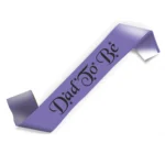 Party Decoration – Dad to Be Satin Sash