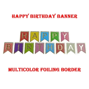 Party Decoration – Happy Birthday Banner with Multicolor Foiling Border
